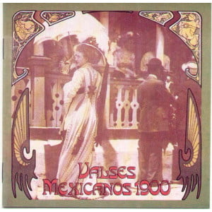Valses Mexicanos 1900