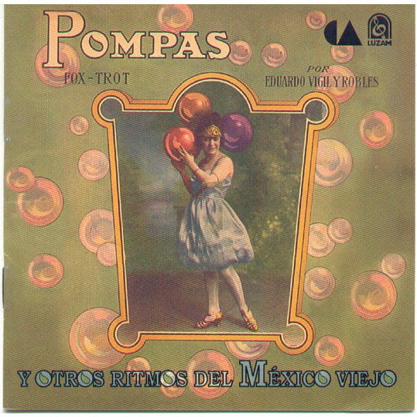 Pompas y Otros ritmos del México Viejo