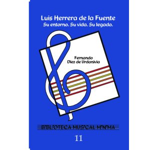 Luis Herrera de la Fuente - Su entorno, su vida, su legado