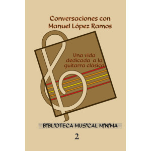 Conversaciones con Manuel López Ramos - Una vida dedicada a la guitarra clásica