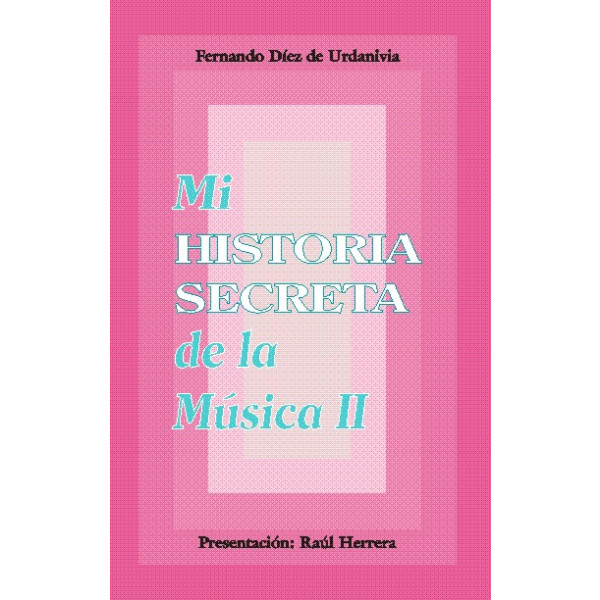 Mi Historia Secreta de la Música II